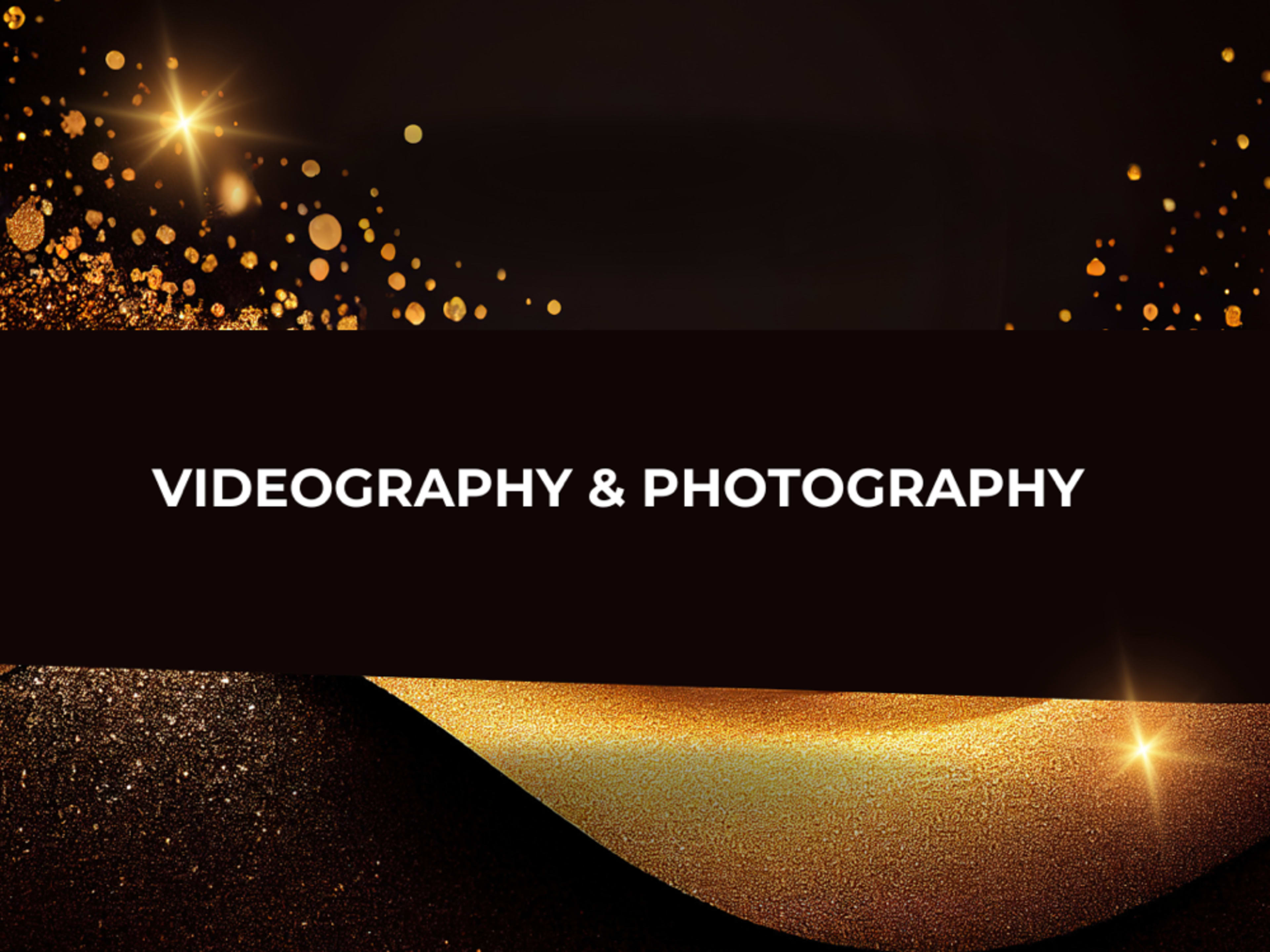 Videography & Photography 