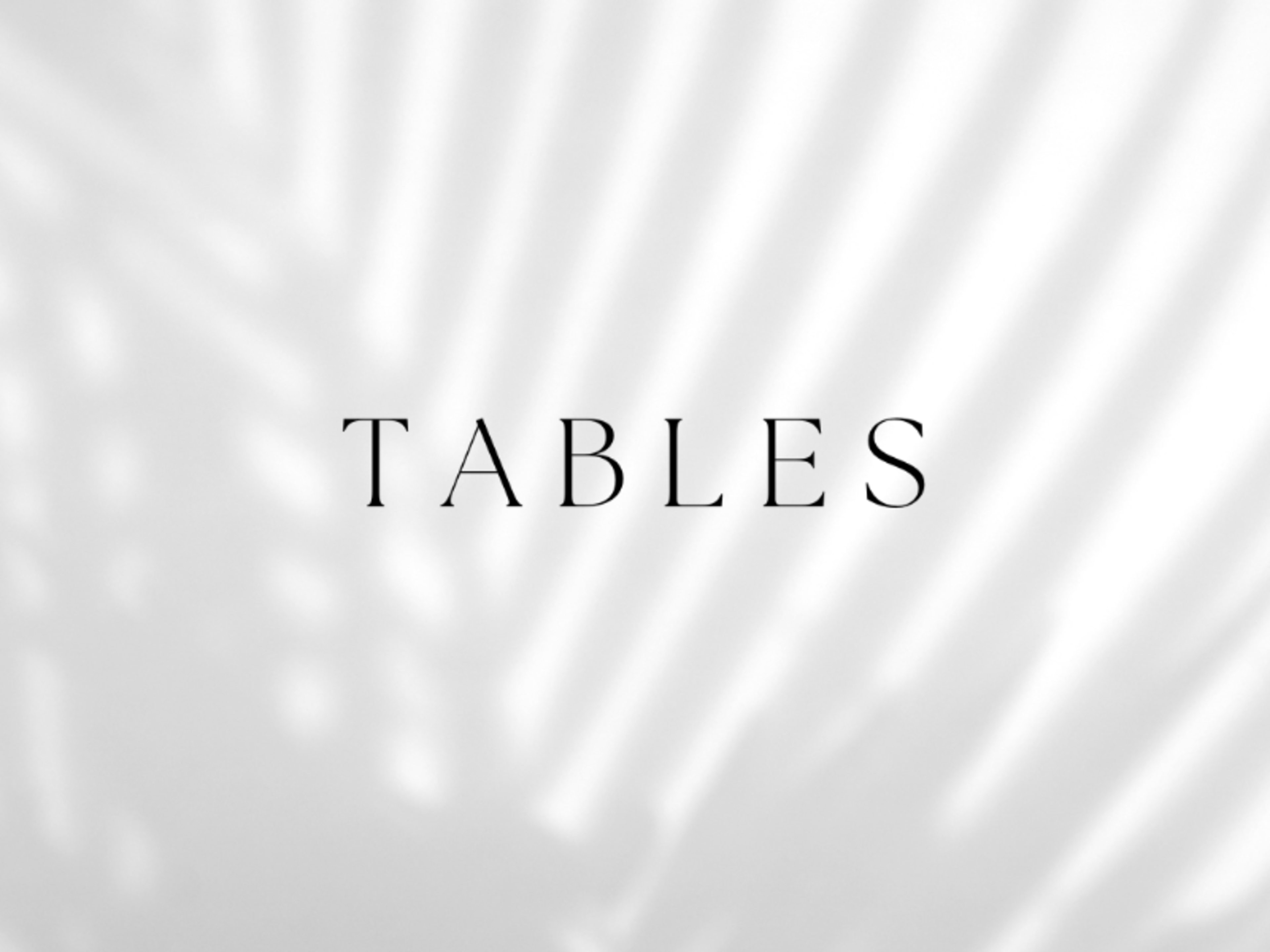 Tables - Included 