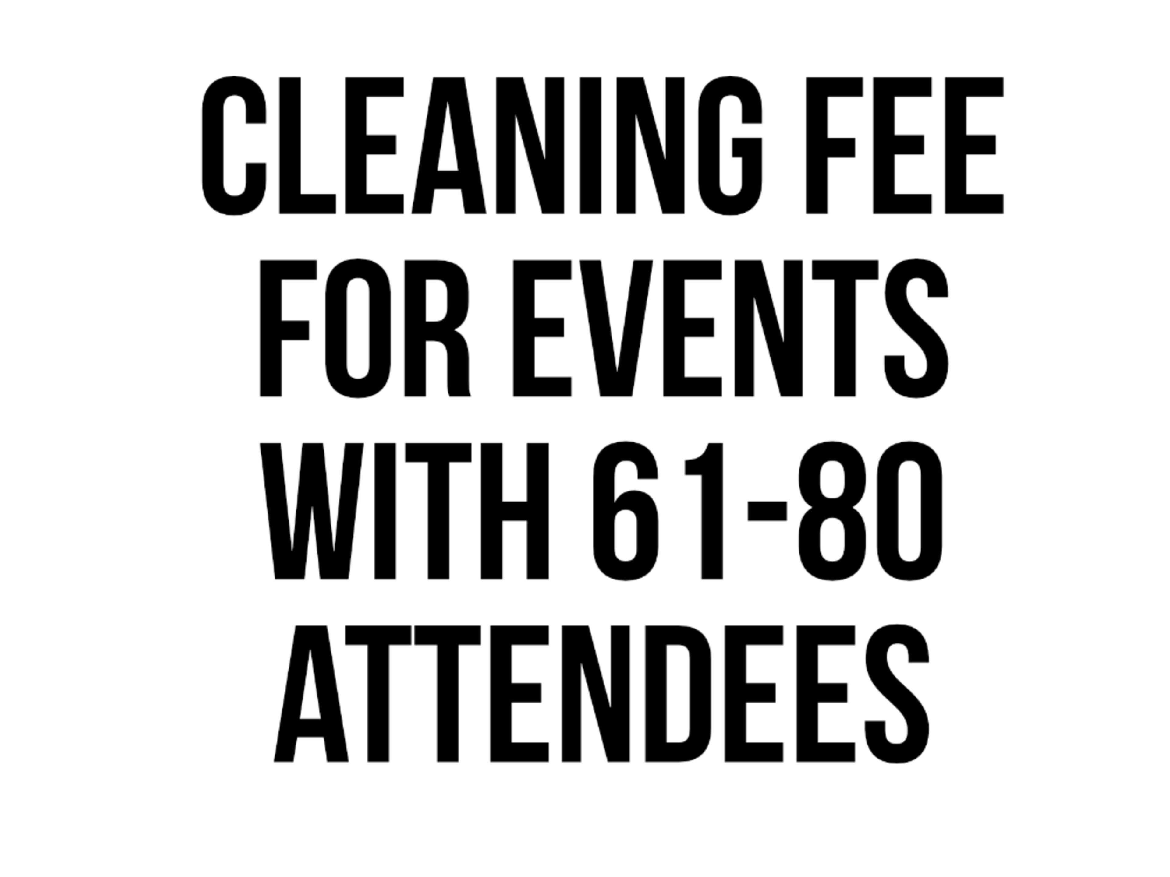 Additional Cleaning Fee For Larger Events