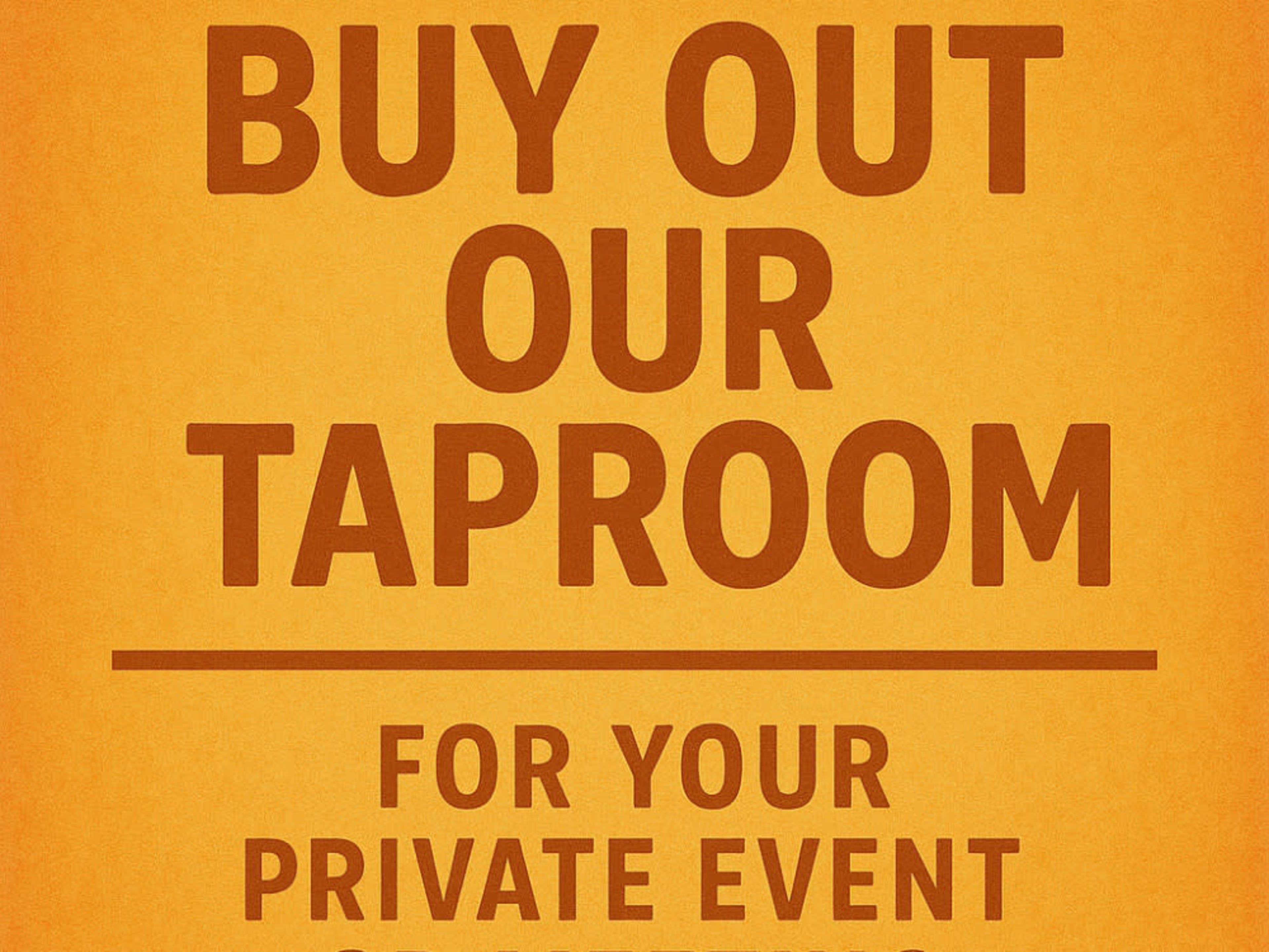 Full Taproom Buyout (Friday to Sunday)