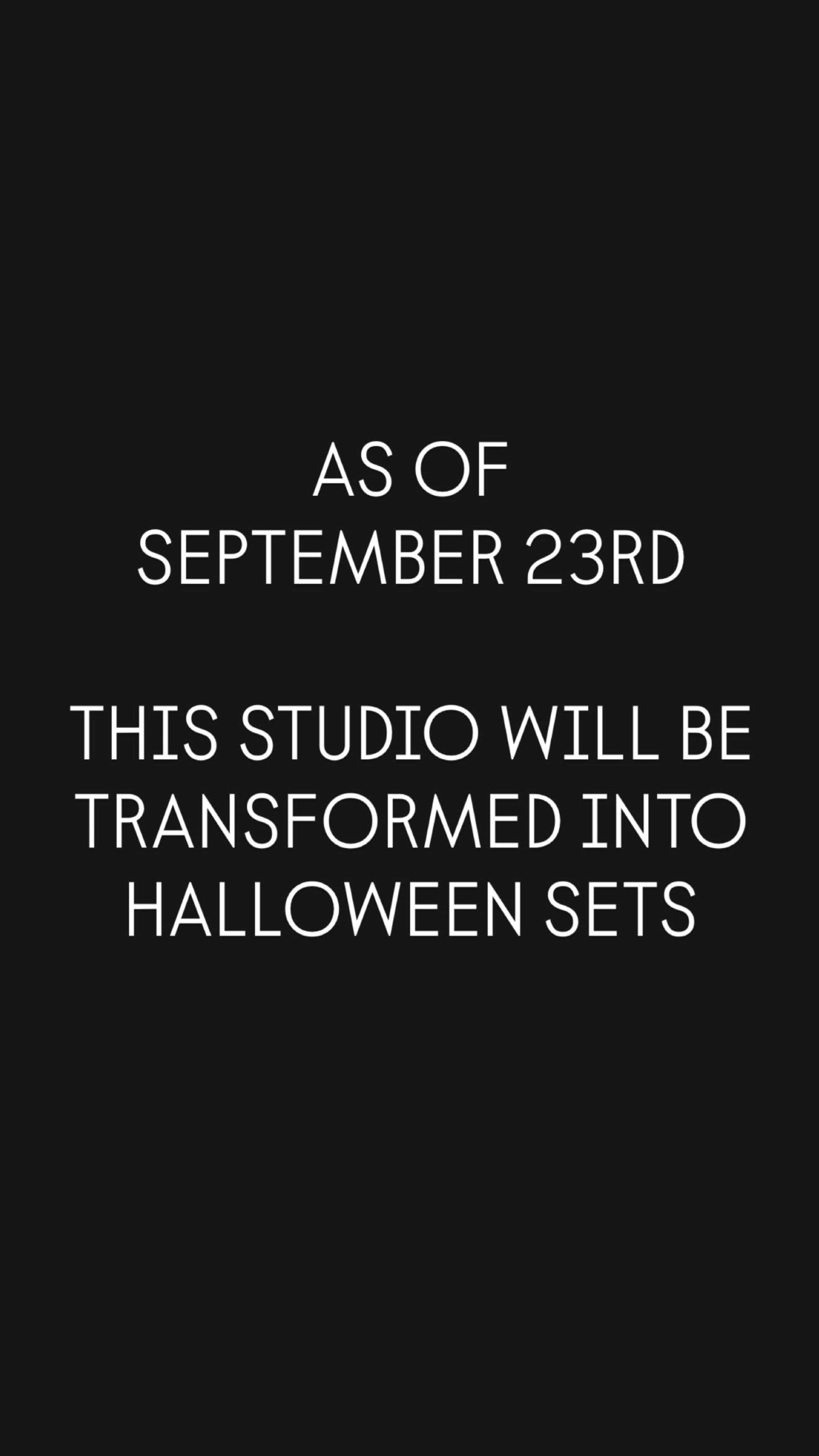 The image displays a black background with white text announcing that a studio will be transformed into Halloween sets starting September 23rd.