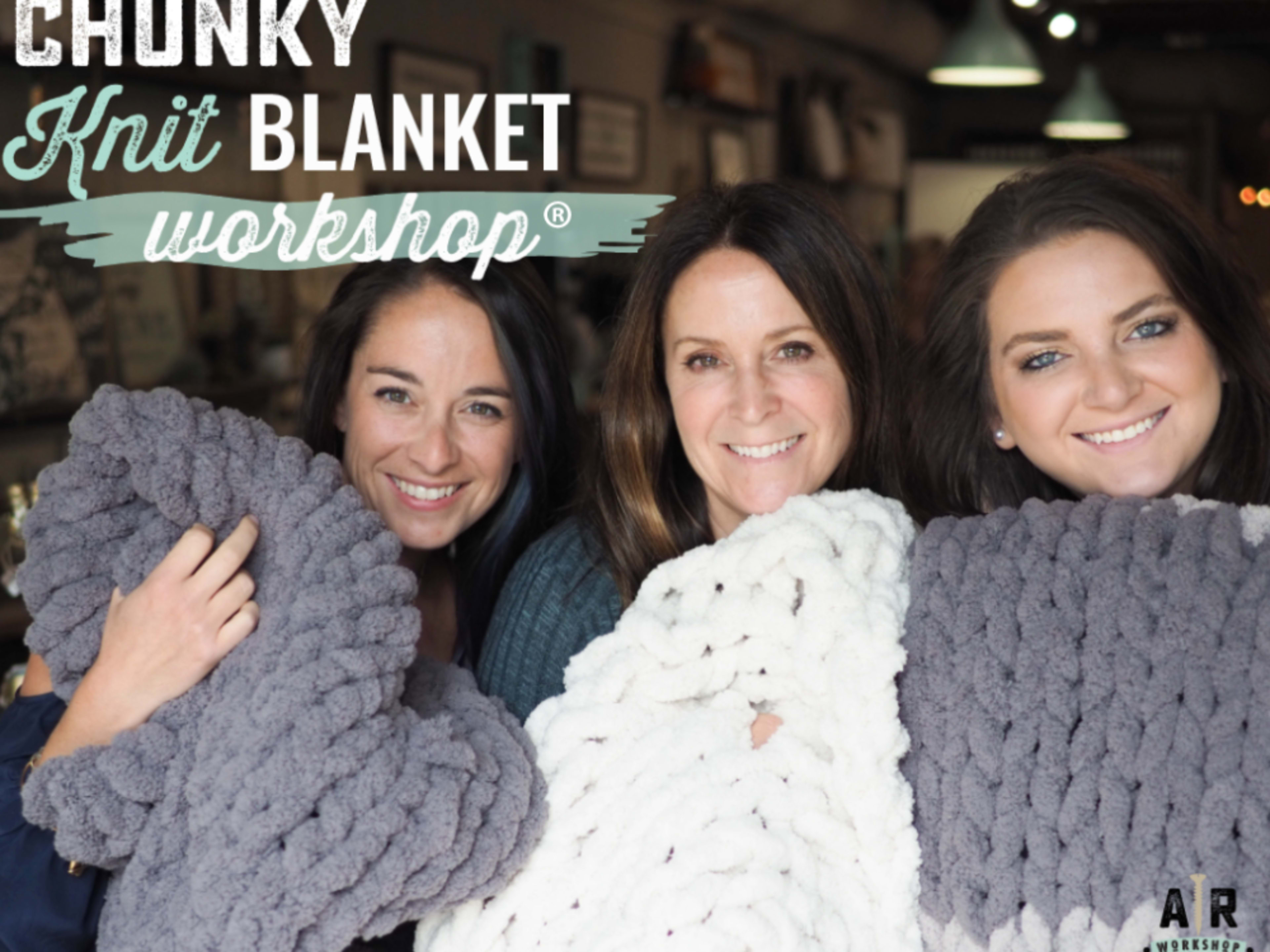 Chunky Knit Blanket Workshop
