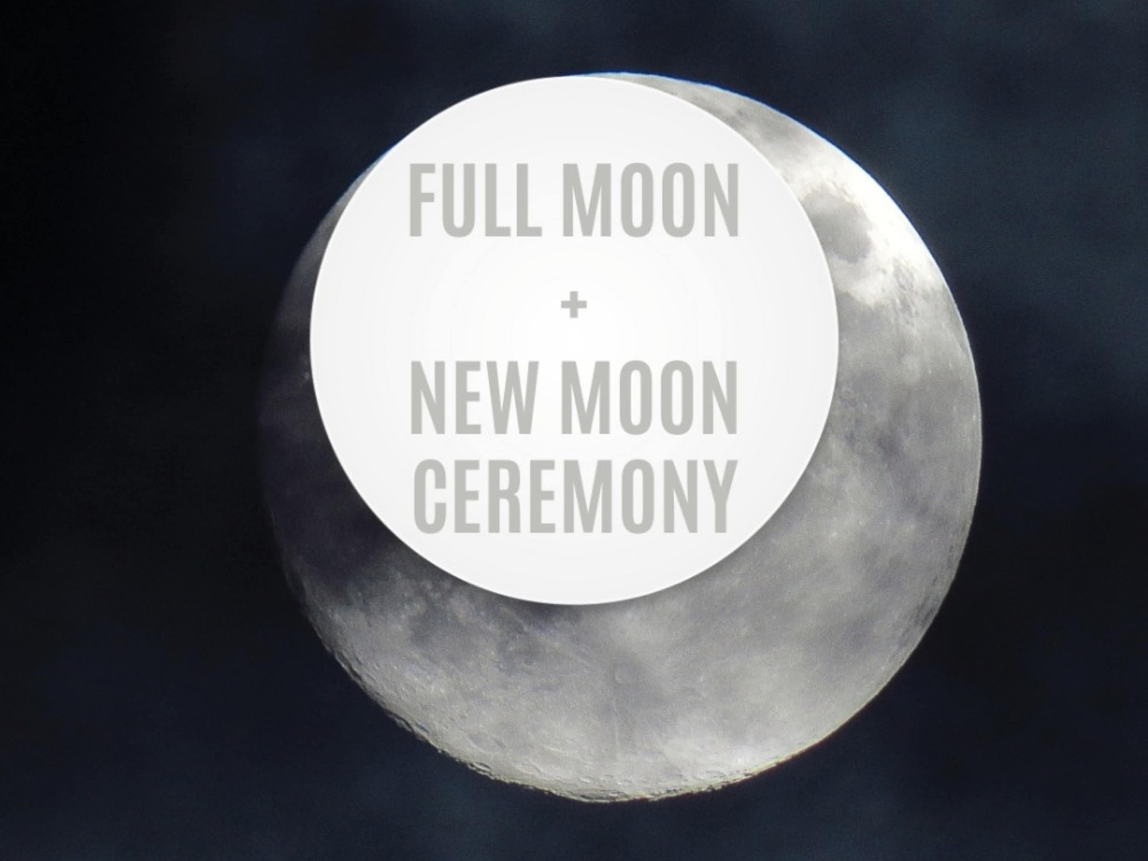 Full Moon or New Moon Ceremony