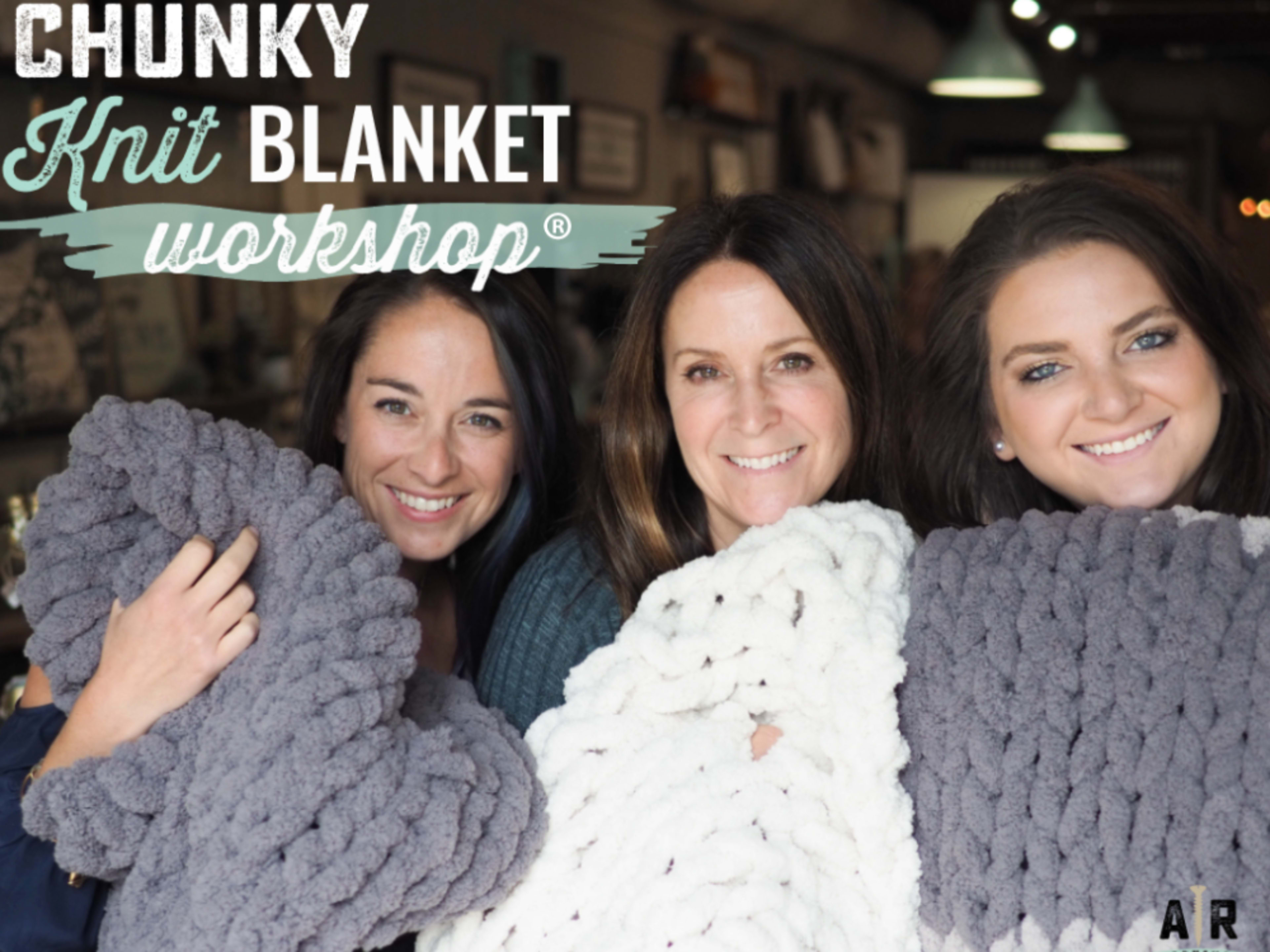 Chunky Knit Blanket Workshop