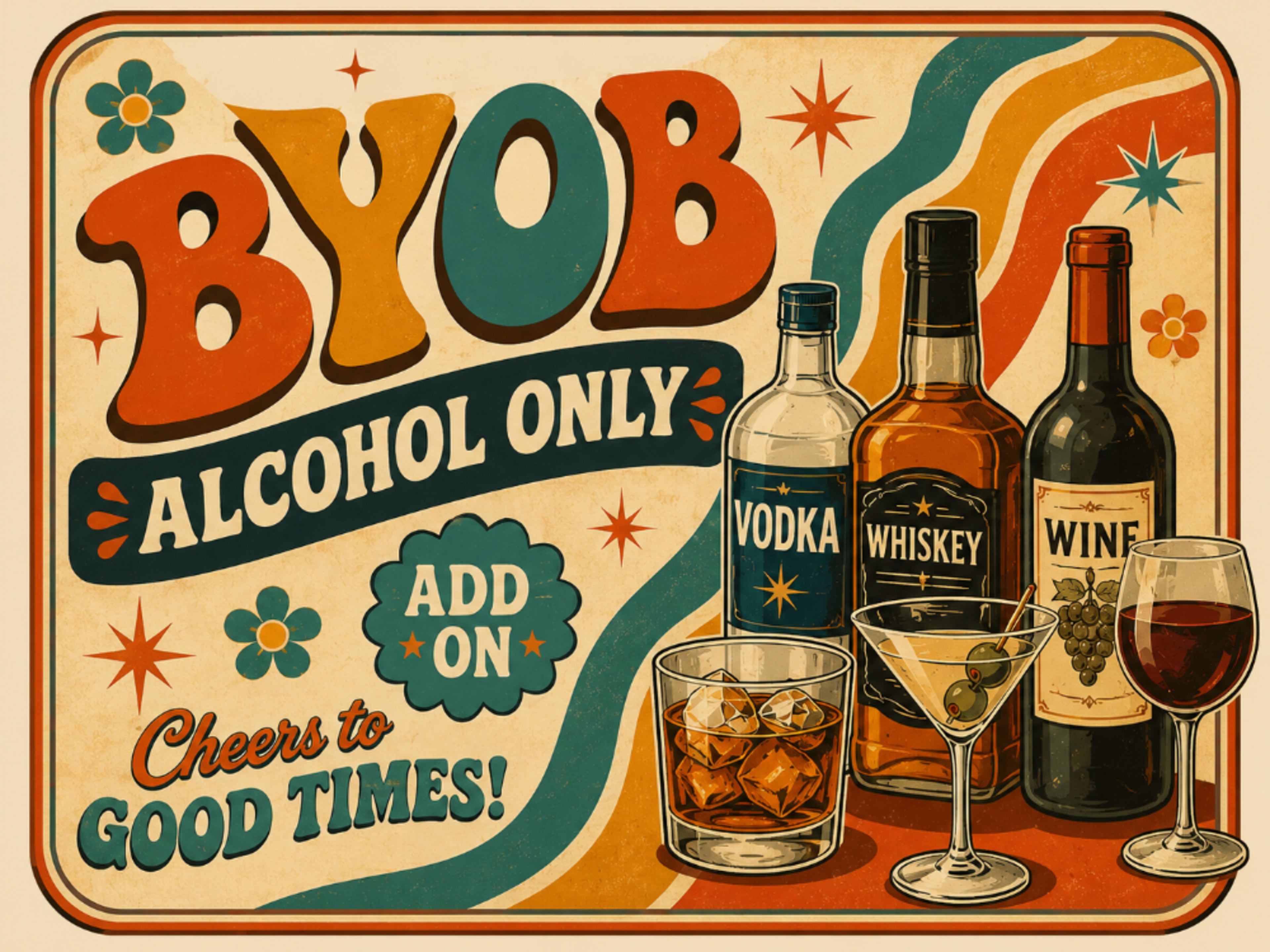 Groovy BYOB (Alcohol Only)
