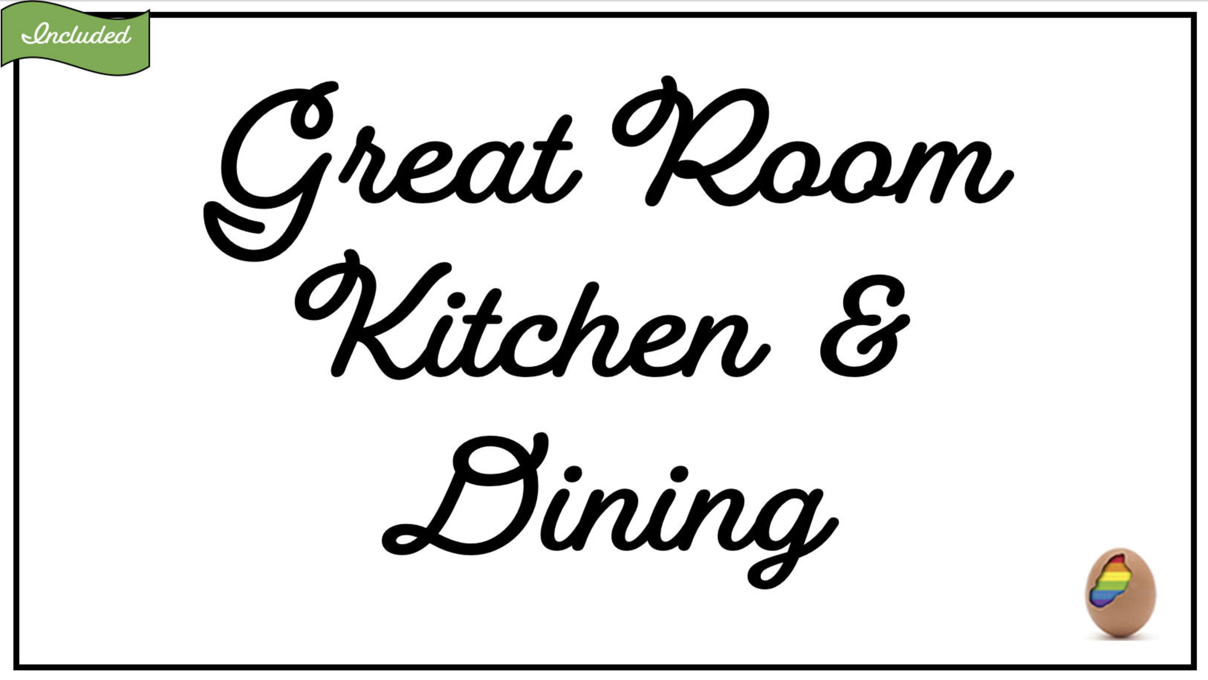 A decorative sign that reads "Great Room Kitchen & Dining" in stylized font.
