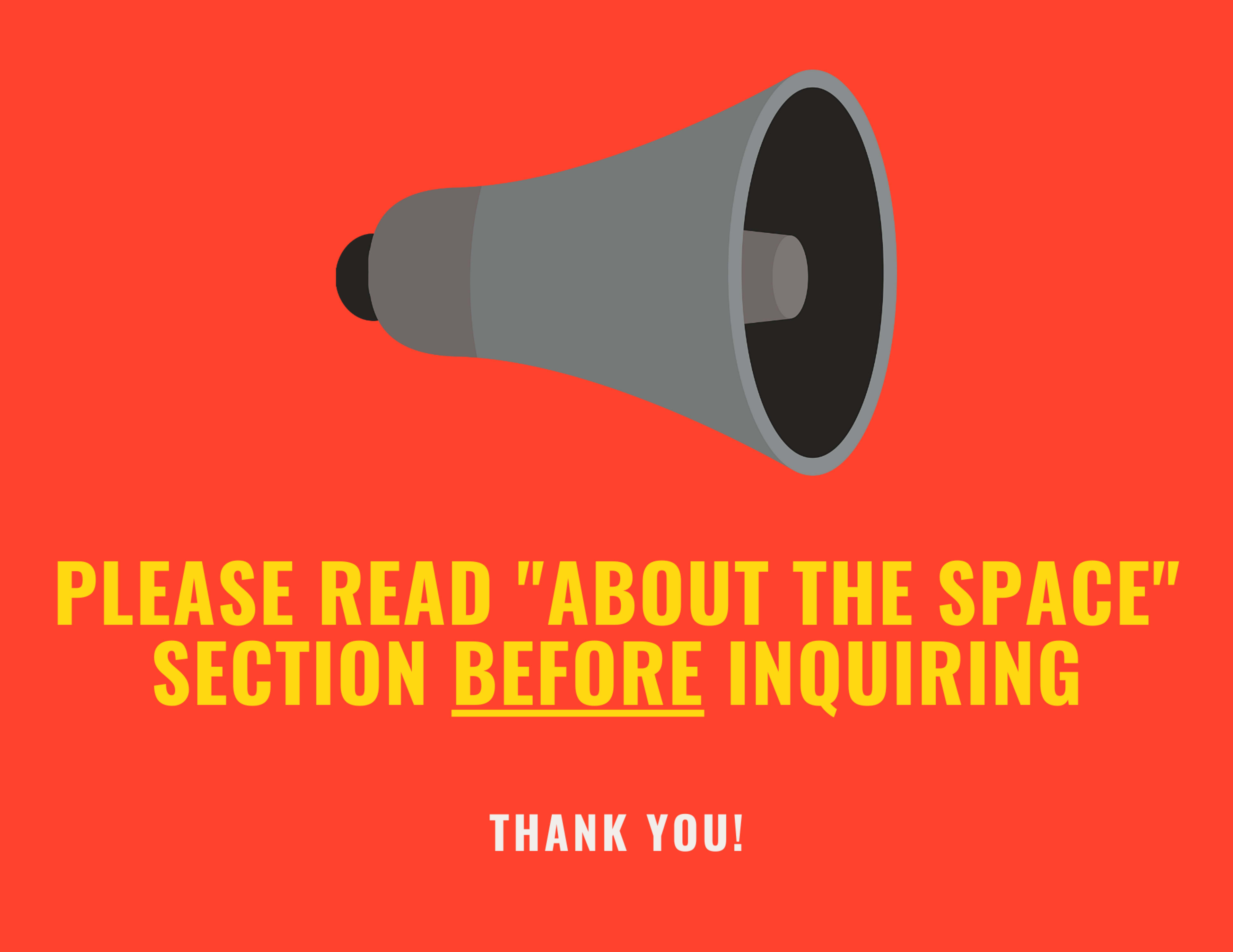 A megaphone graphic against a bright red background, with text urging viewers to read the "About the Space" section before making inquiries.