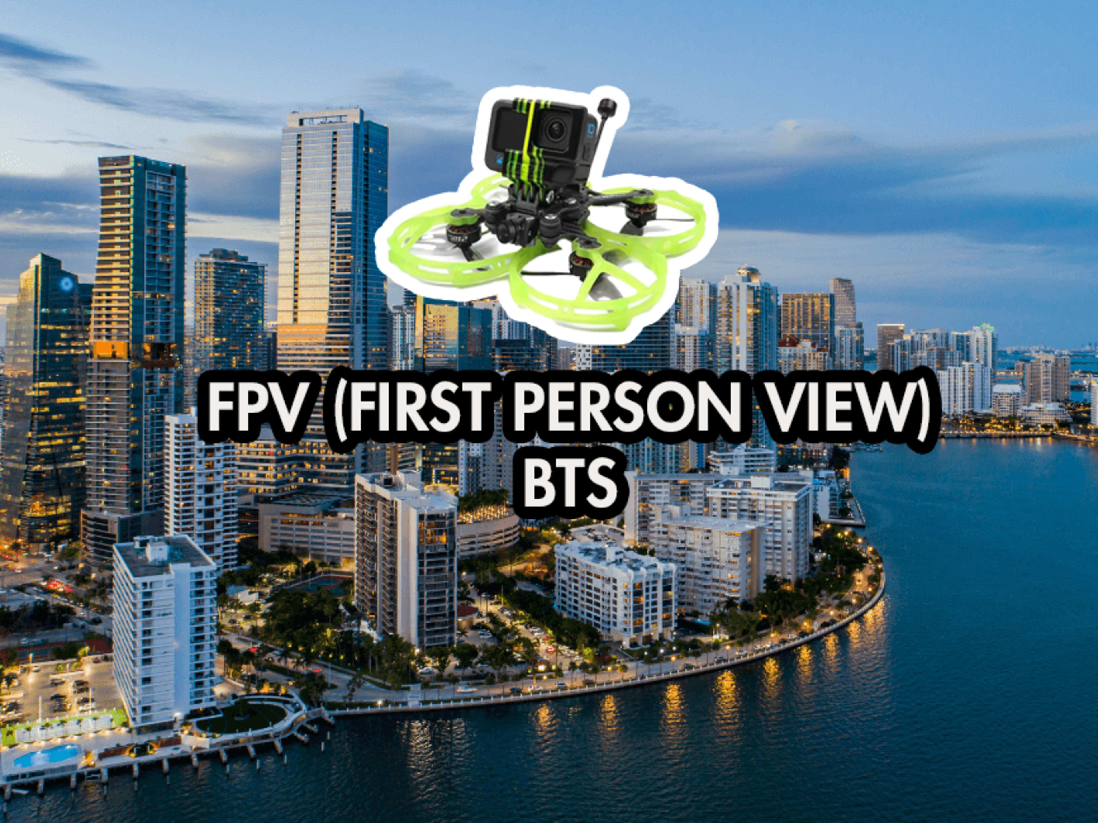 FPV Behind-the-Scenes + Miami Brickell Skyline Fly