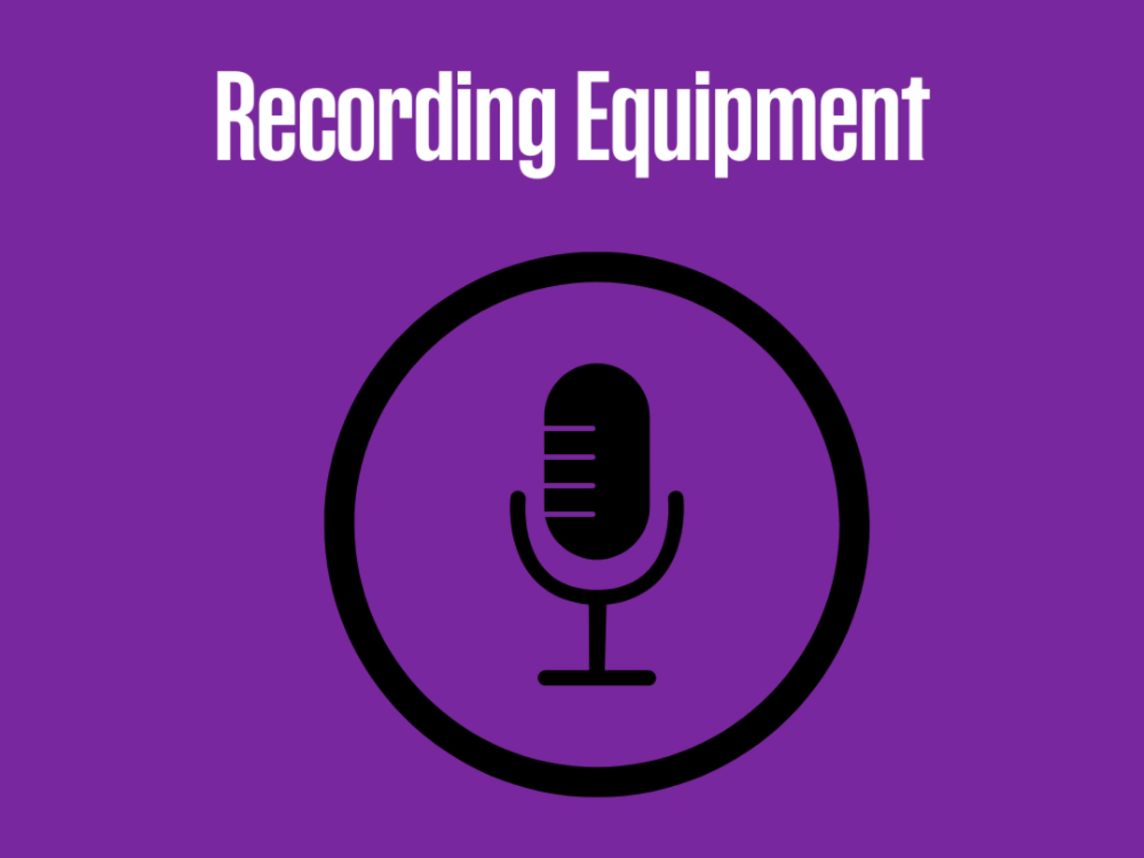 Audio Recording Equipment (No Video)