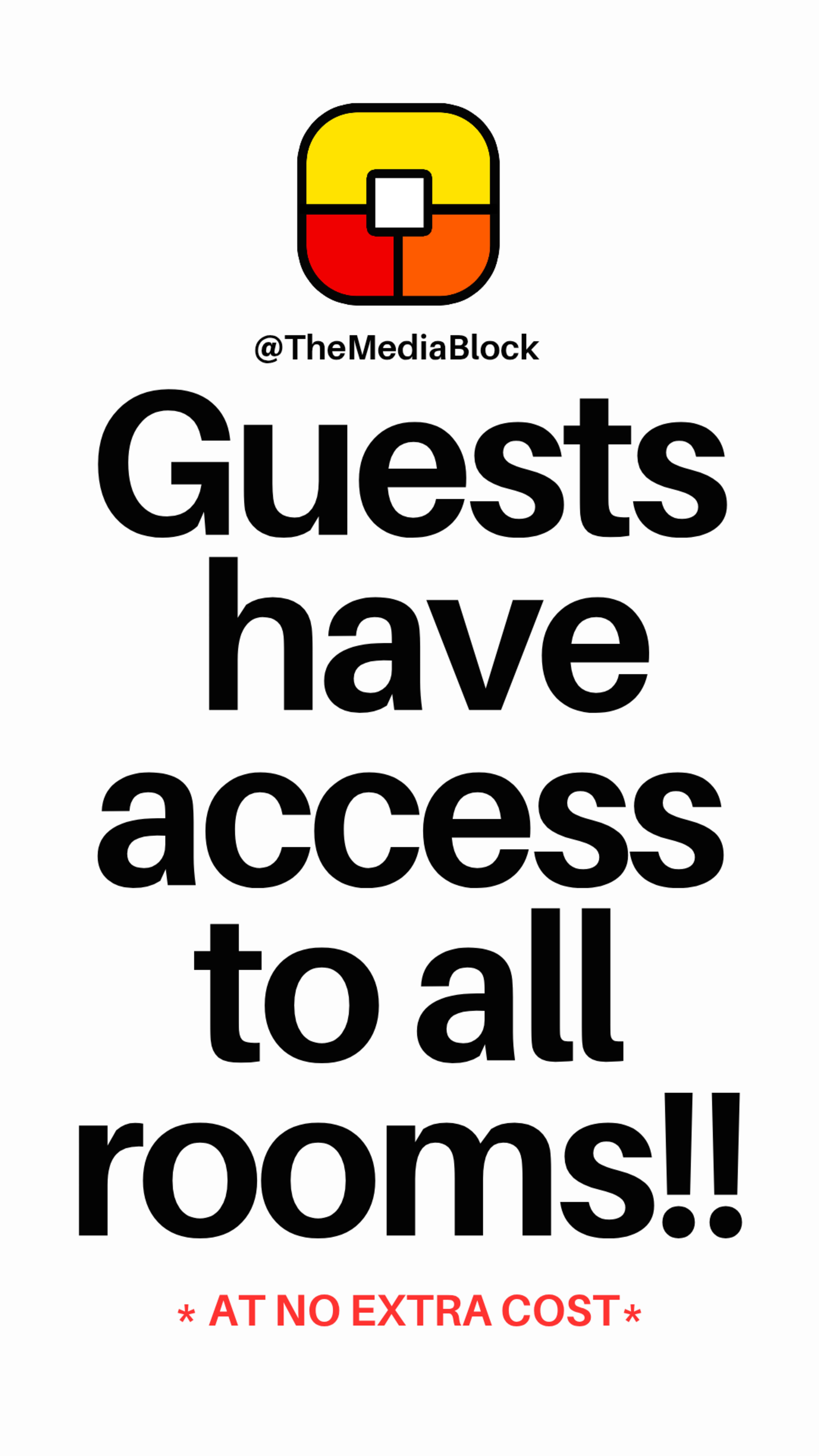 The image features bold text stating, "Guests have access to all rooms!! AT NO EXTRA COST," along with a colorful logo at the top.