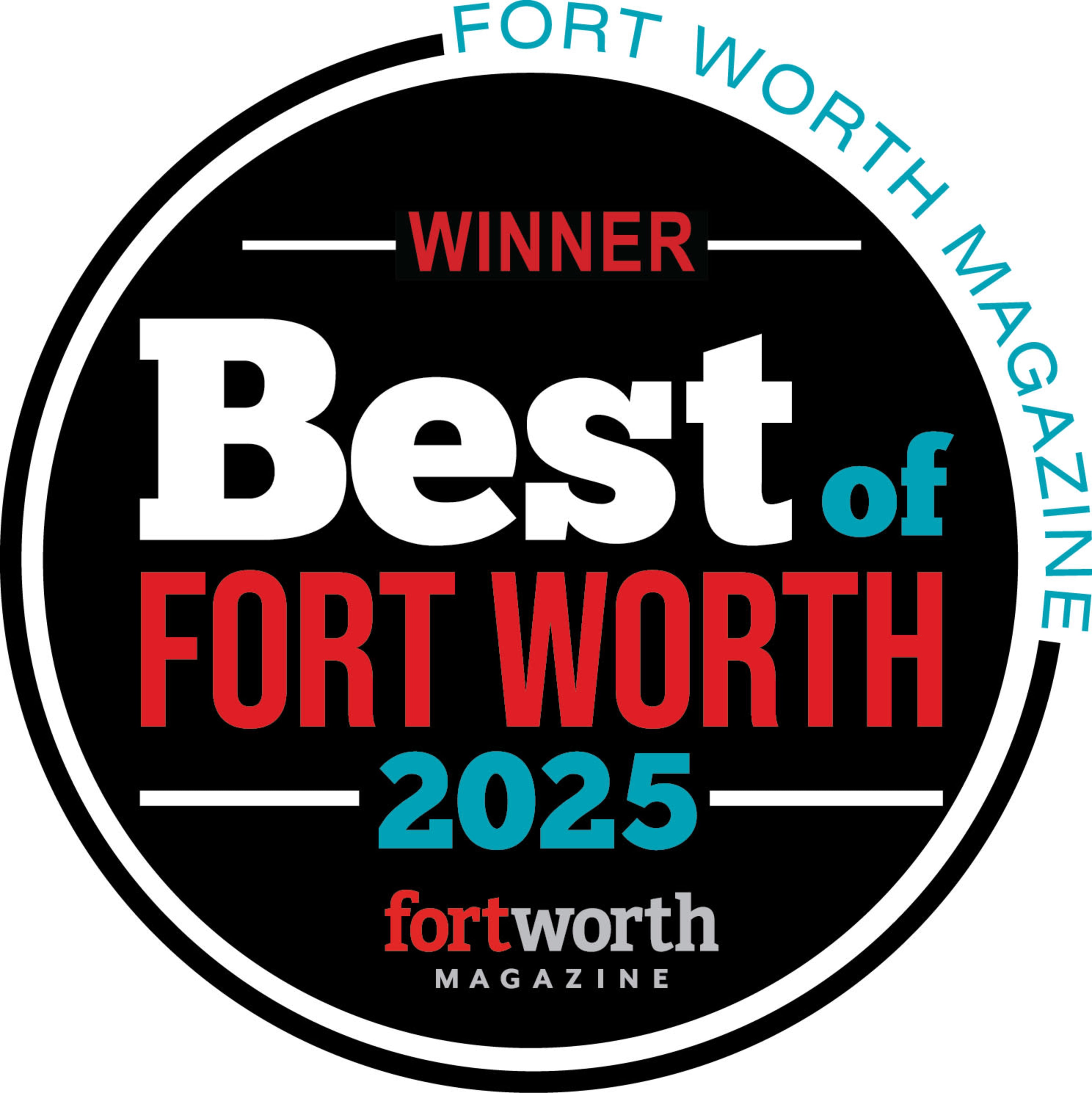 The image features a circular award seal stating "Best of Fort Worth 2025" with the designation "Winner" and the name of "Fort Worth Magazine."