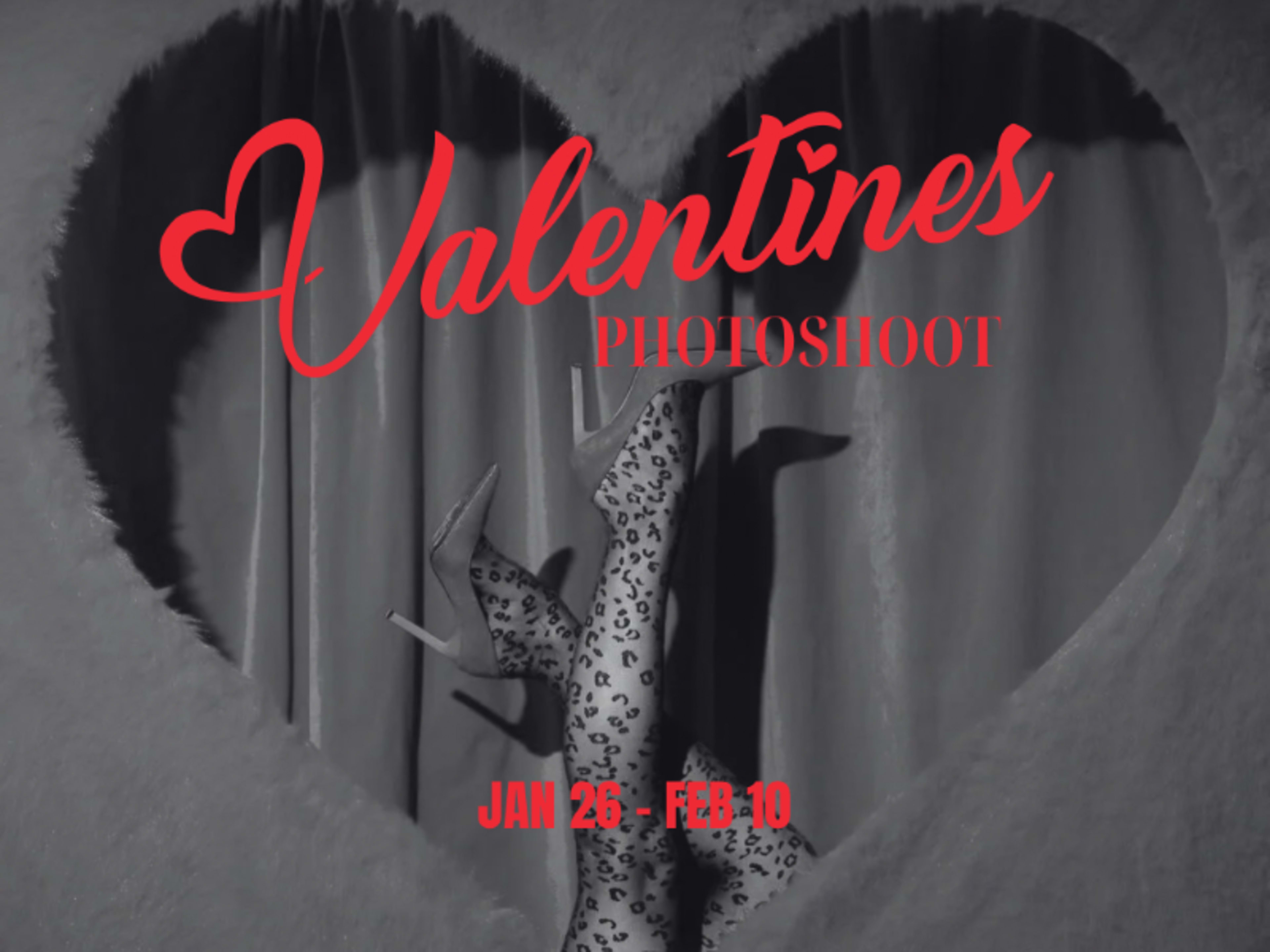 Valentines Photoshoot Jan 27-Feb 10
