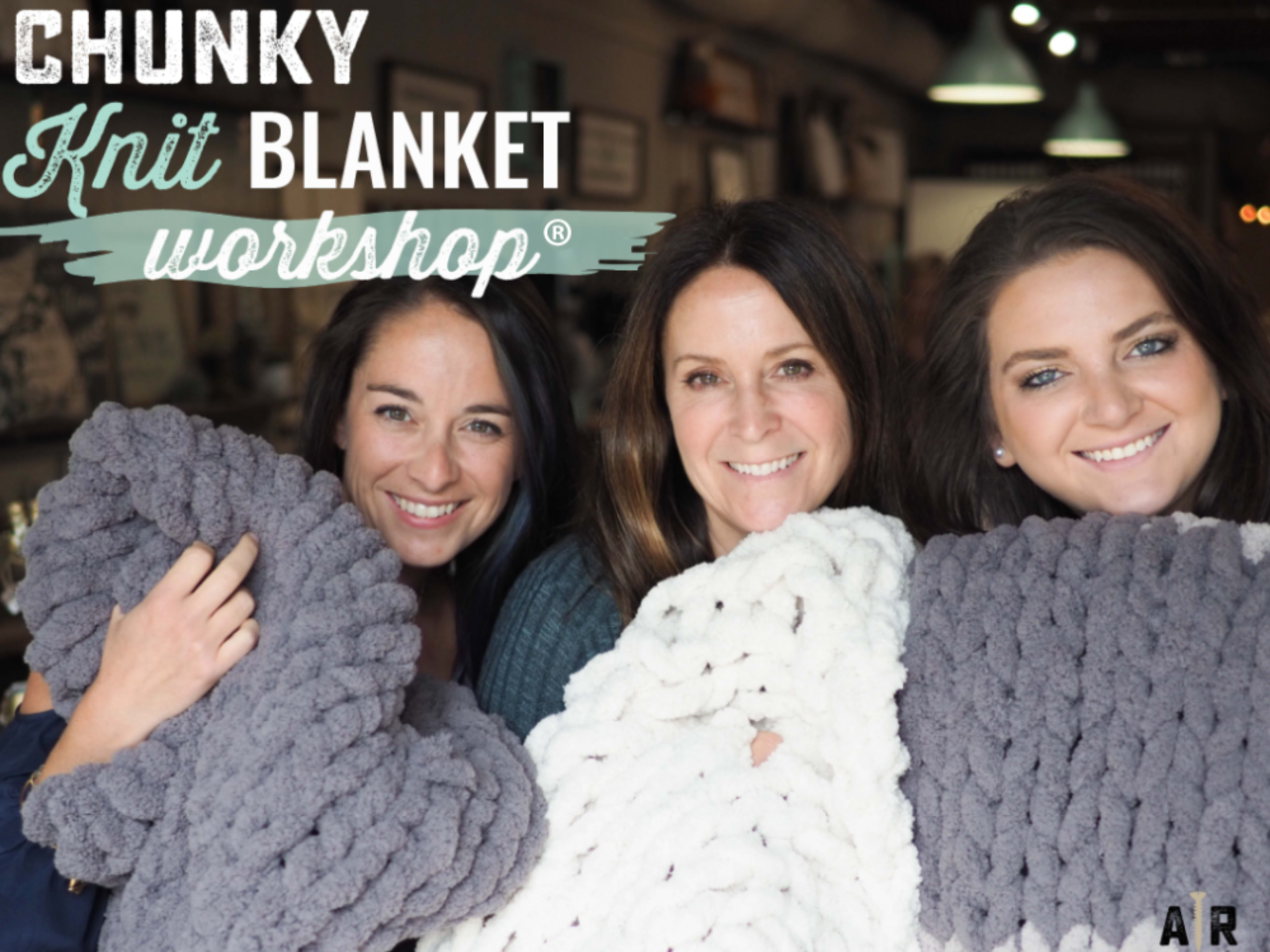Chunky Knit Blanket Workshop