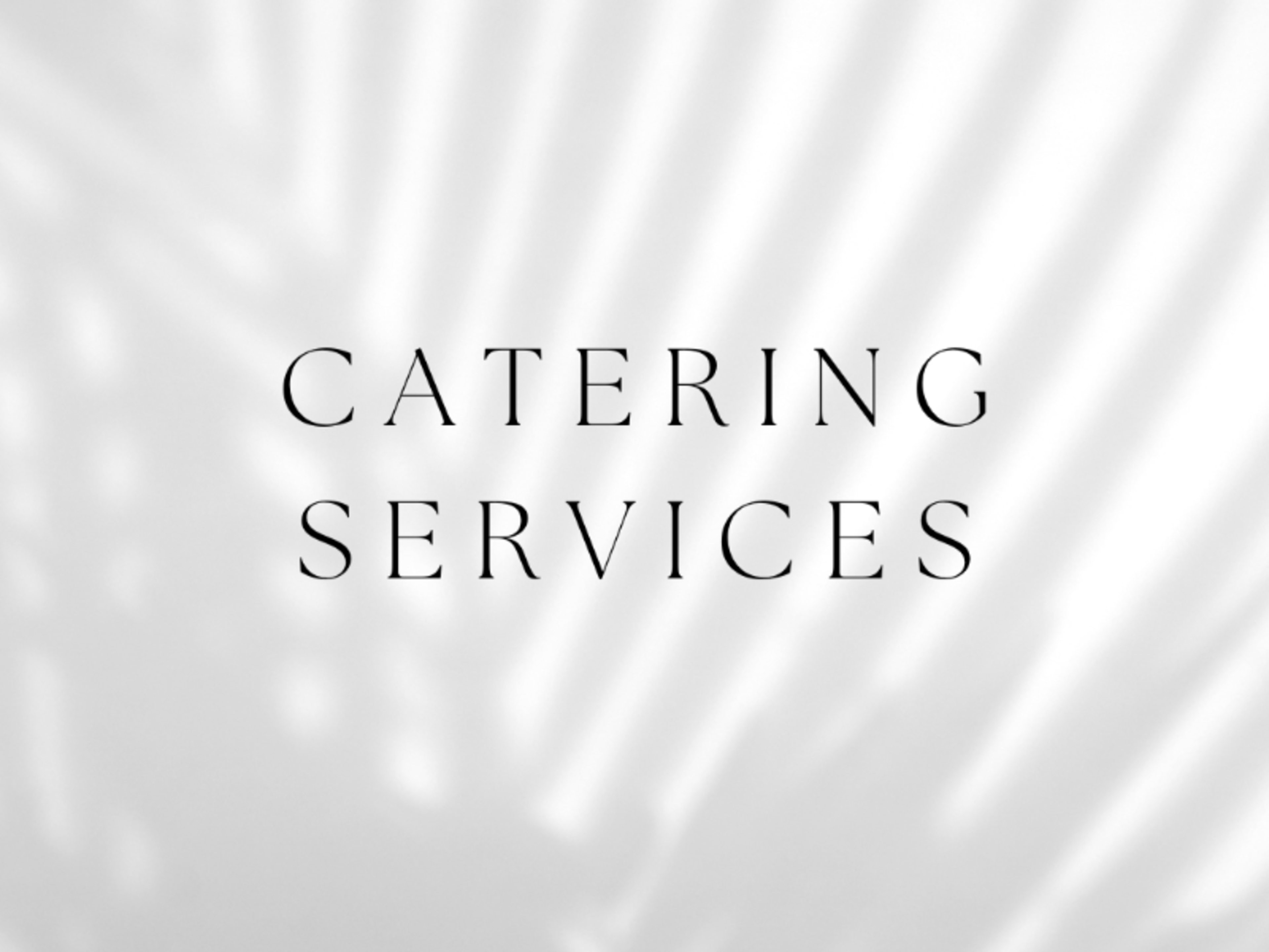 In-house Catering