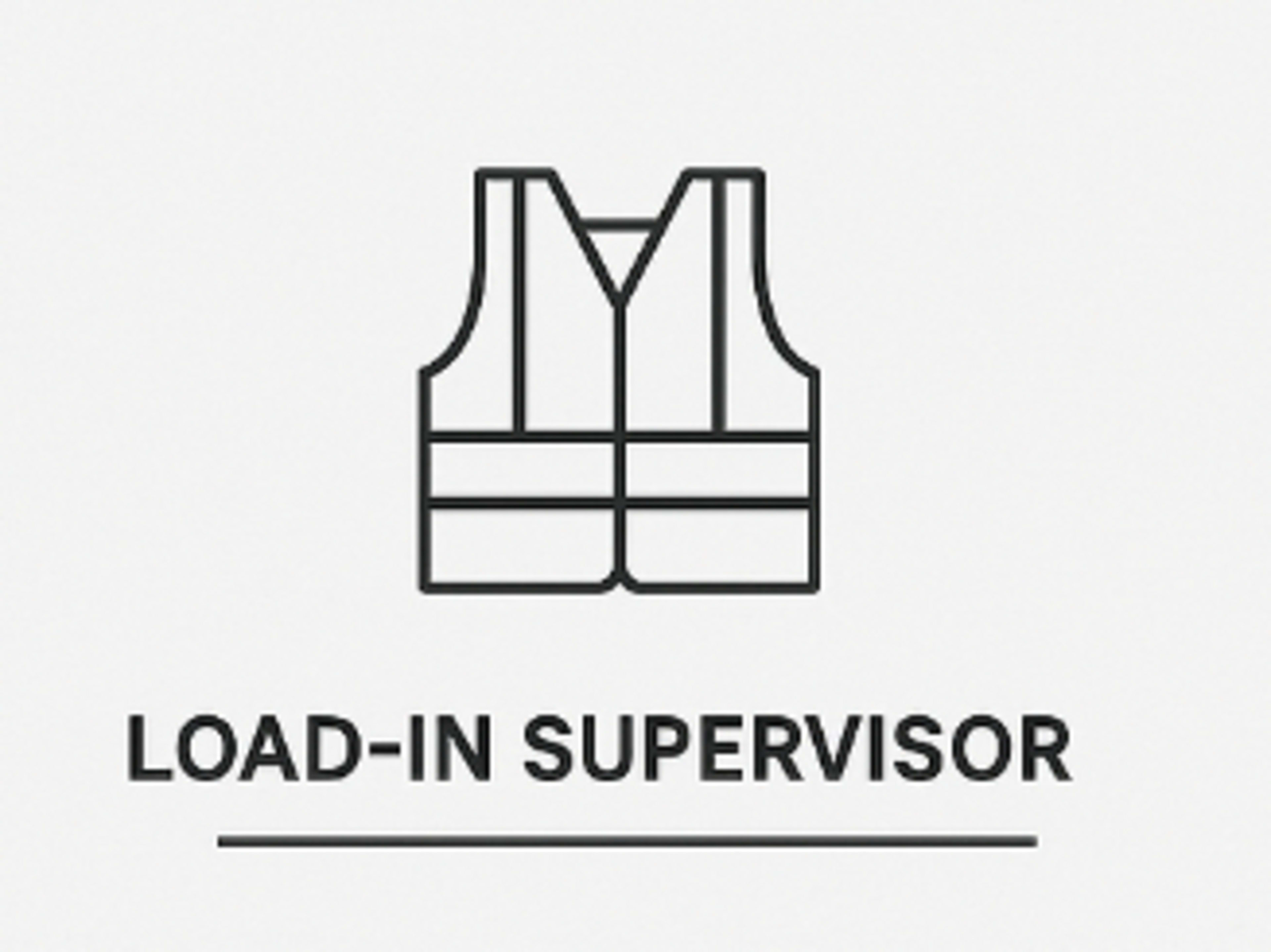 Load-In Supervisor (Arrival Window) — $45/hr (1-hr