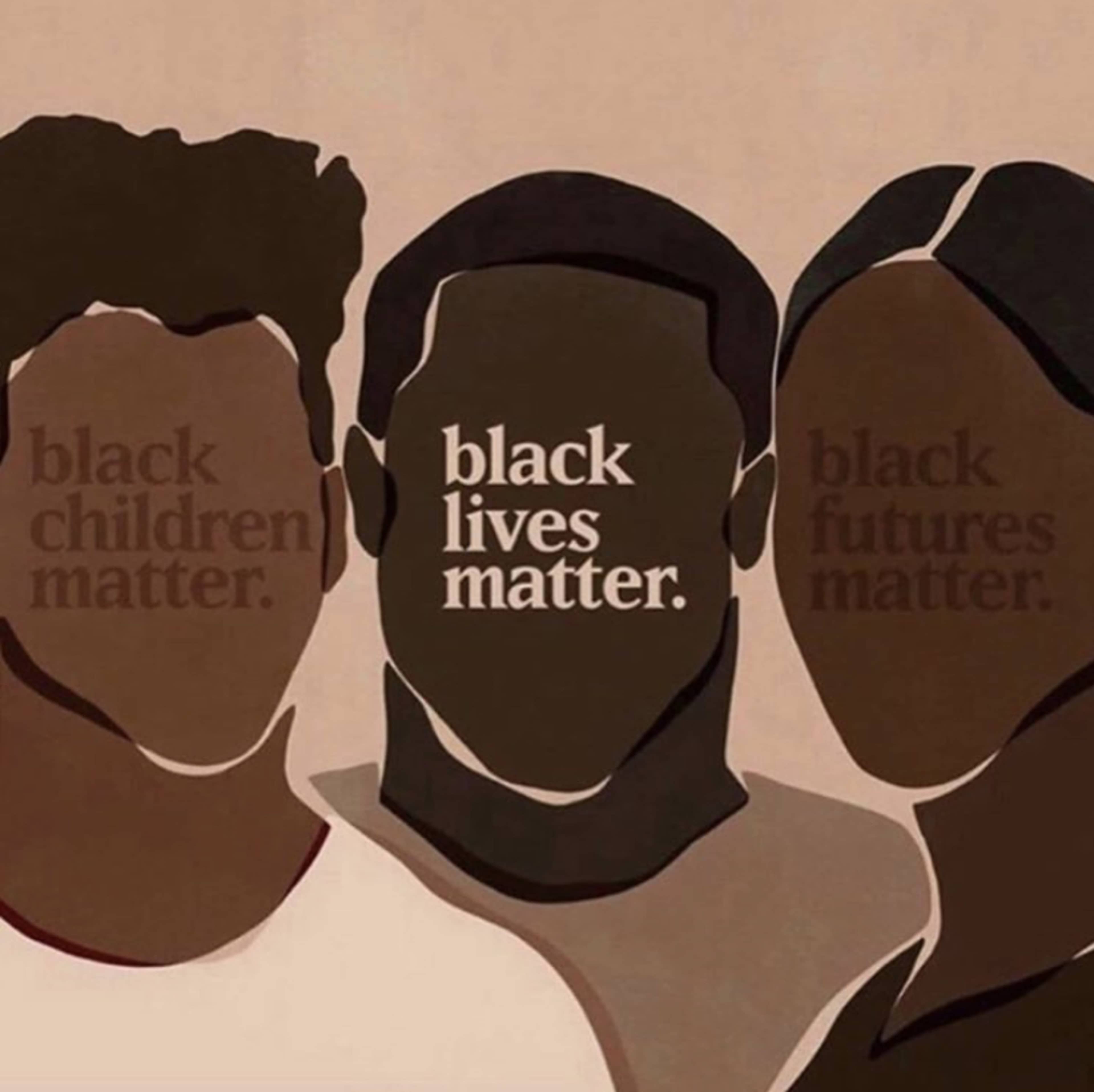 The image features three stylized figures with text emphasizing the phrases "Black Lives Matter," "Black Children Matter," and "Black Futures Matter" across their faces.