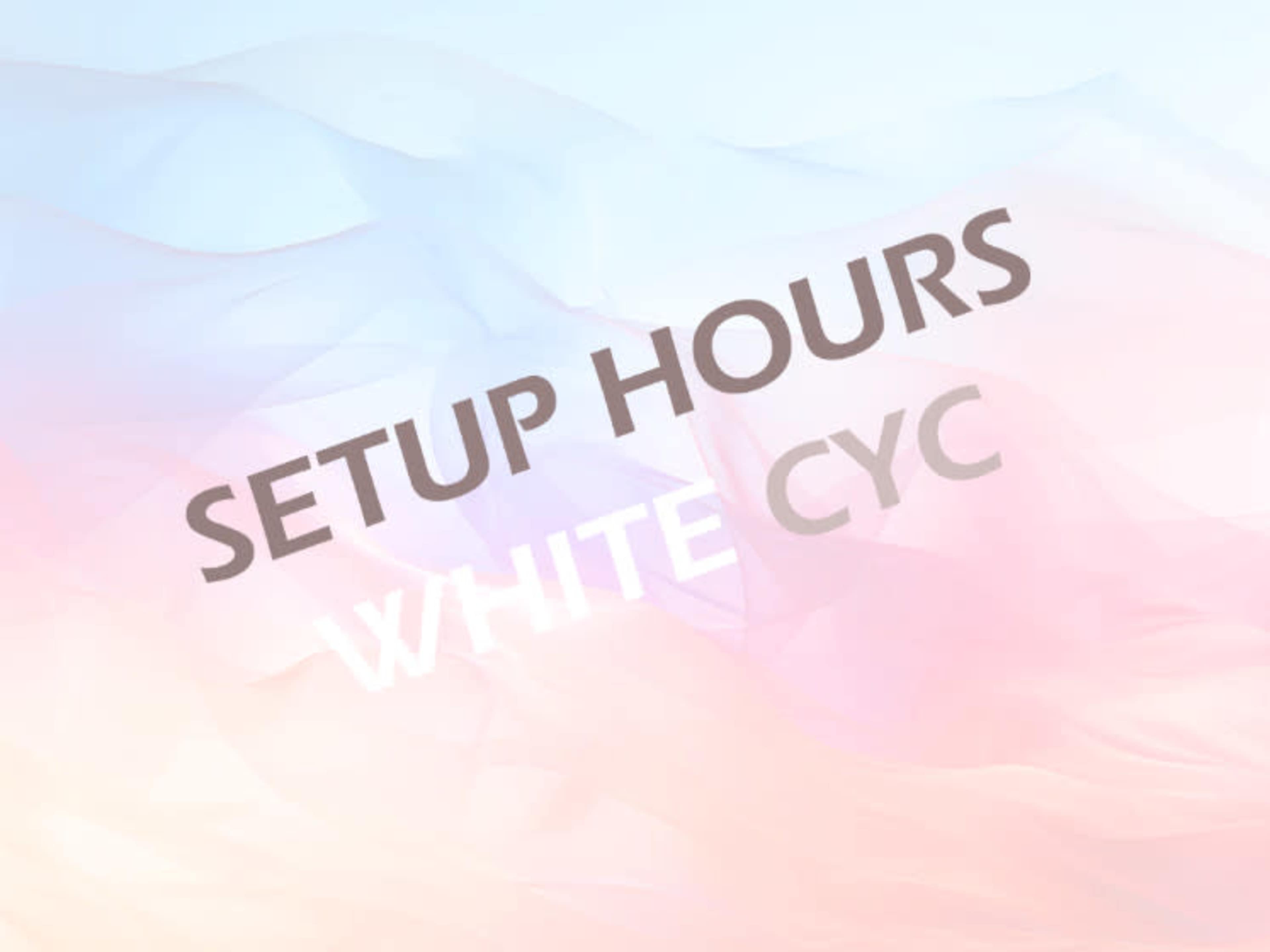 Weekday Setup Hours - White Cyc