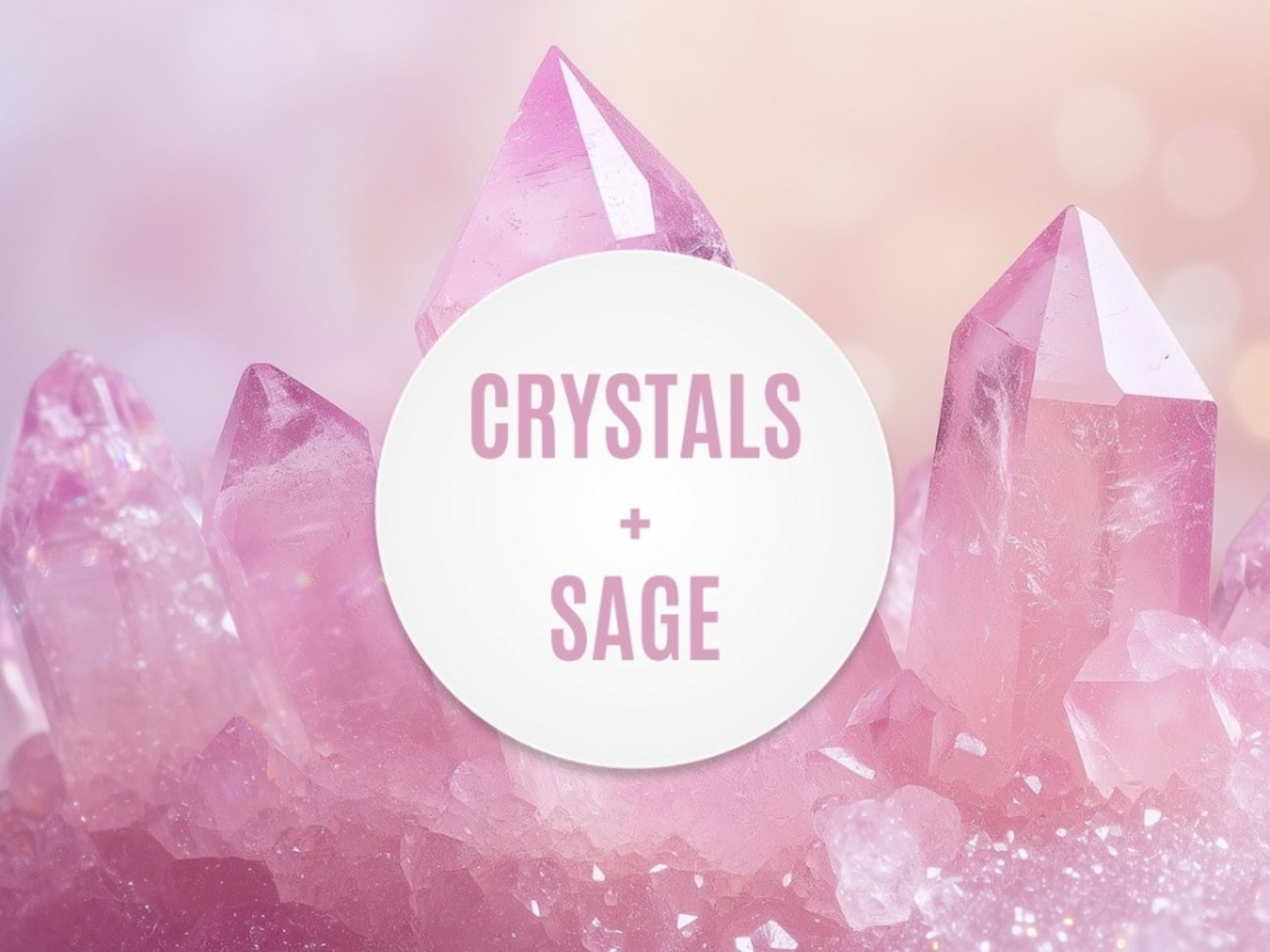 Crystals + Sage [Take Home]