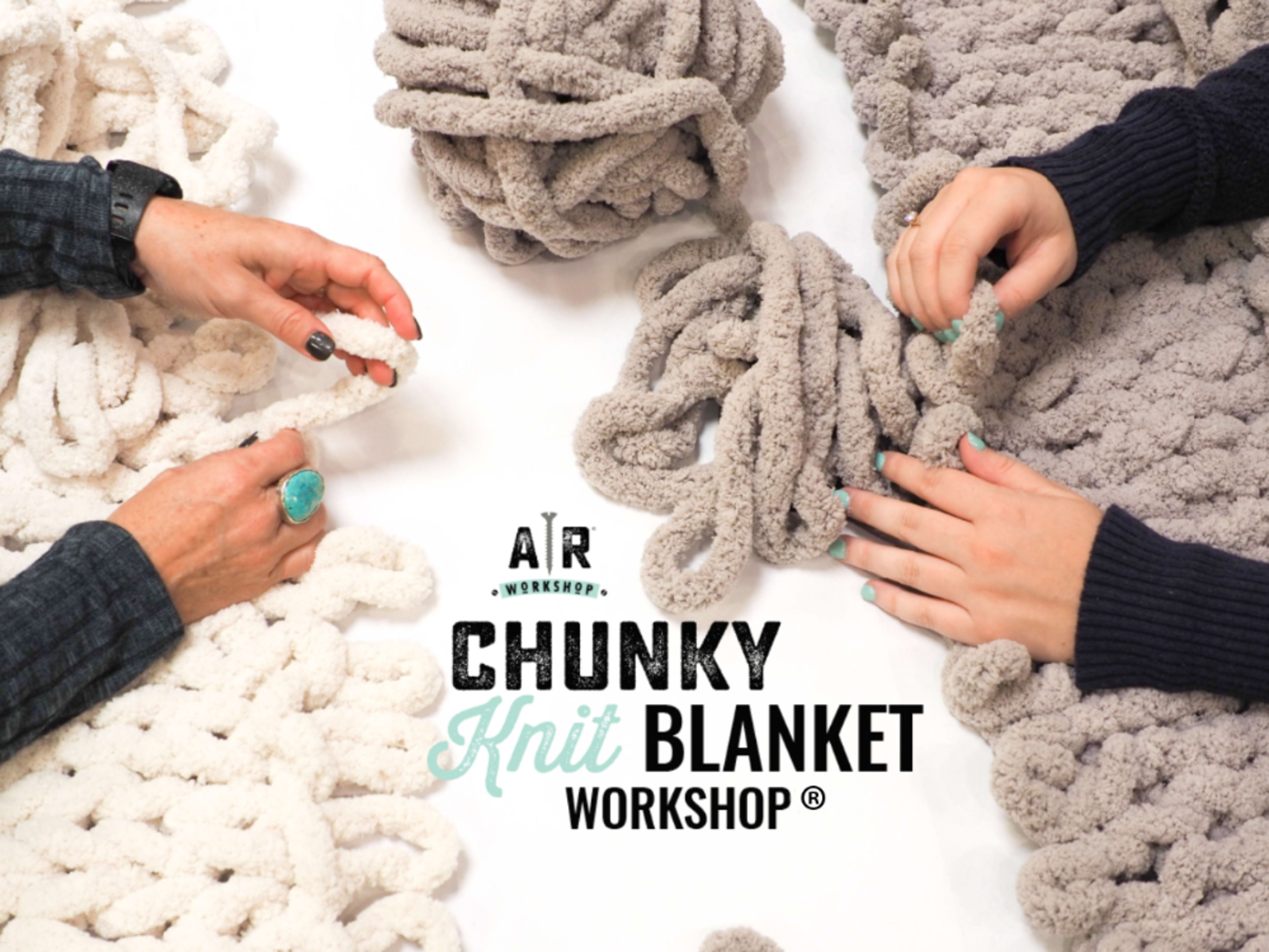 Chunky Knit Blanket Experience