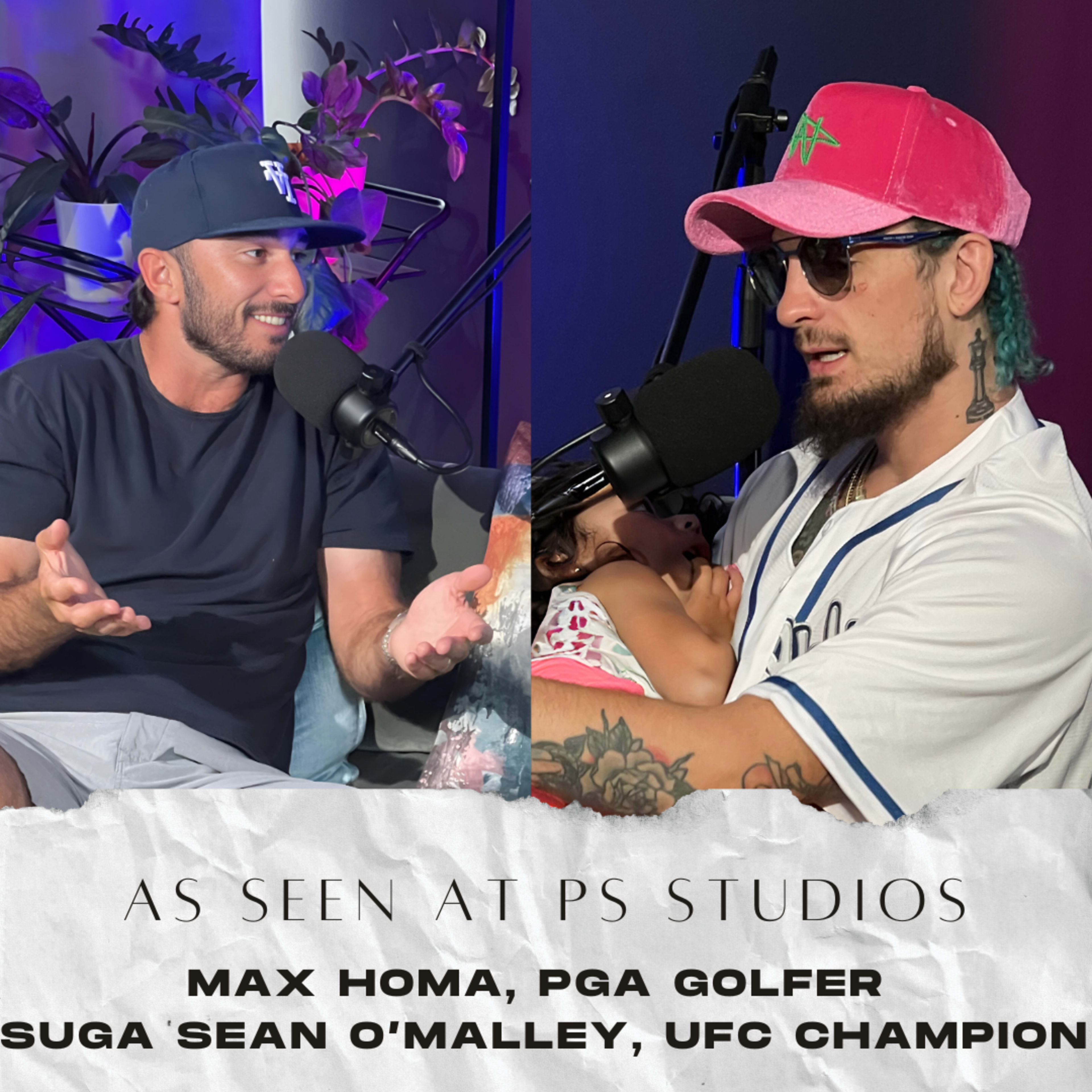 The image features two men, Max Homa and Suga Sean O'Malley, engaged in a conversation with microphones in front of them at PS Studios.