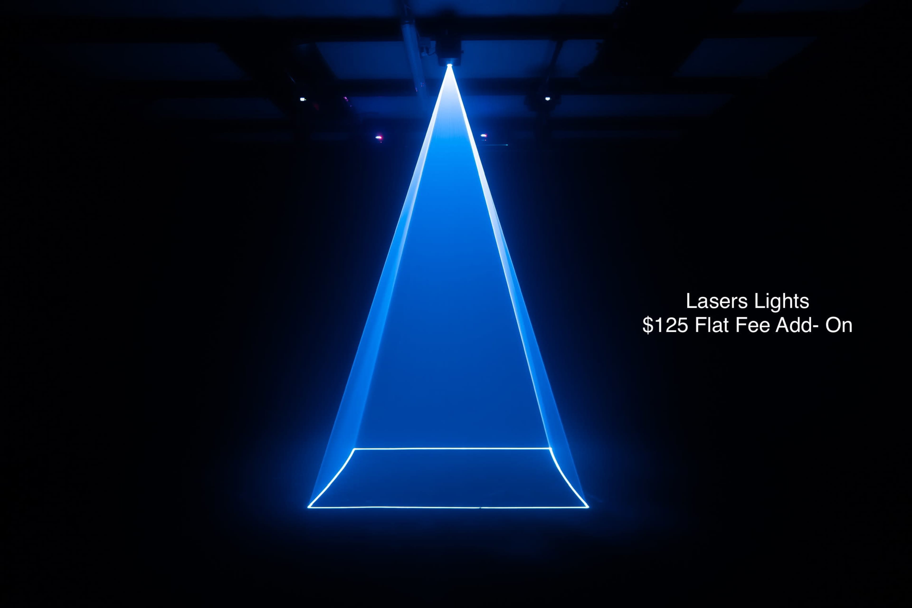 A glowing blue triangular pyramid created with laser lights in a dark space, accompanied by a text indicating a $125 flat fee add-on for the laser lights.