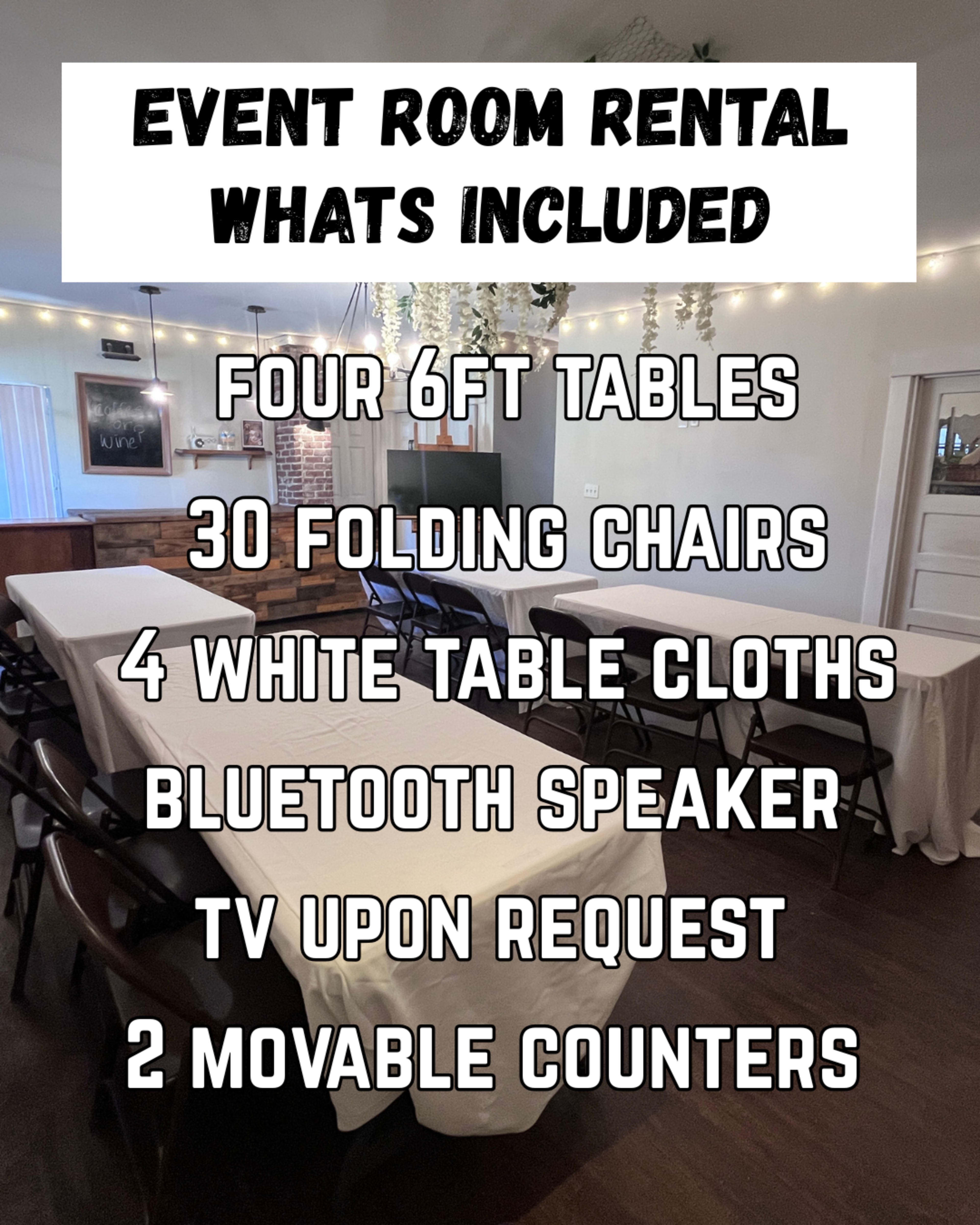 The image shows a rental event room with four six-foot tables covered in white tablecloths, surrounded by thirty folding chairs and equipped with a Bluetooth speaker and a TV on request.