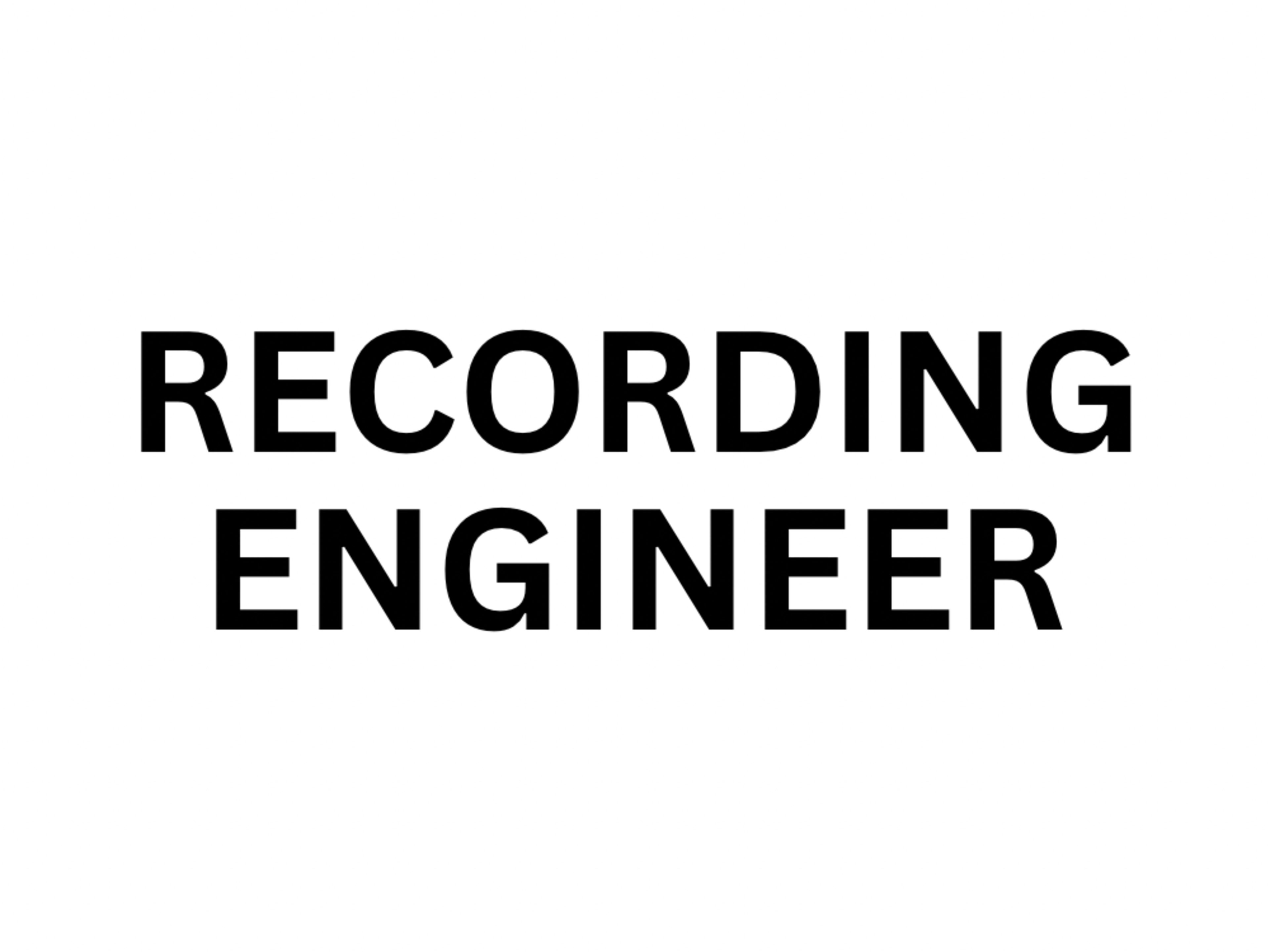 RECORDING ENGINEER