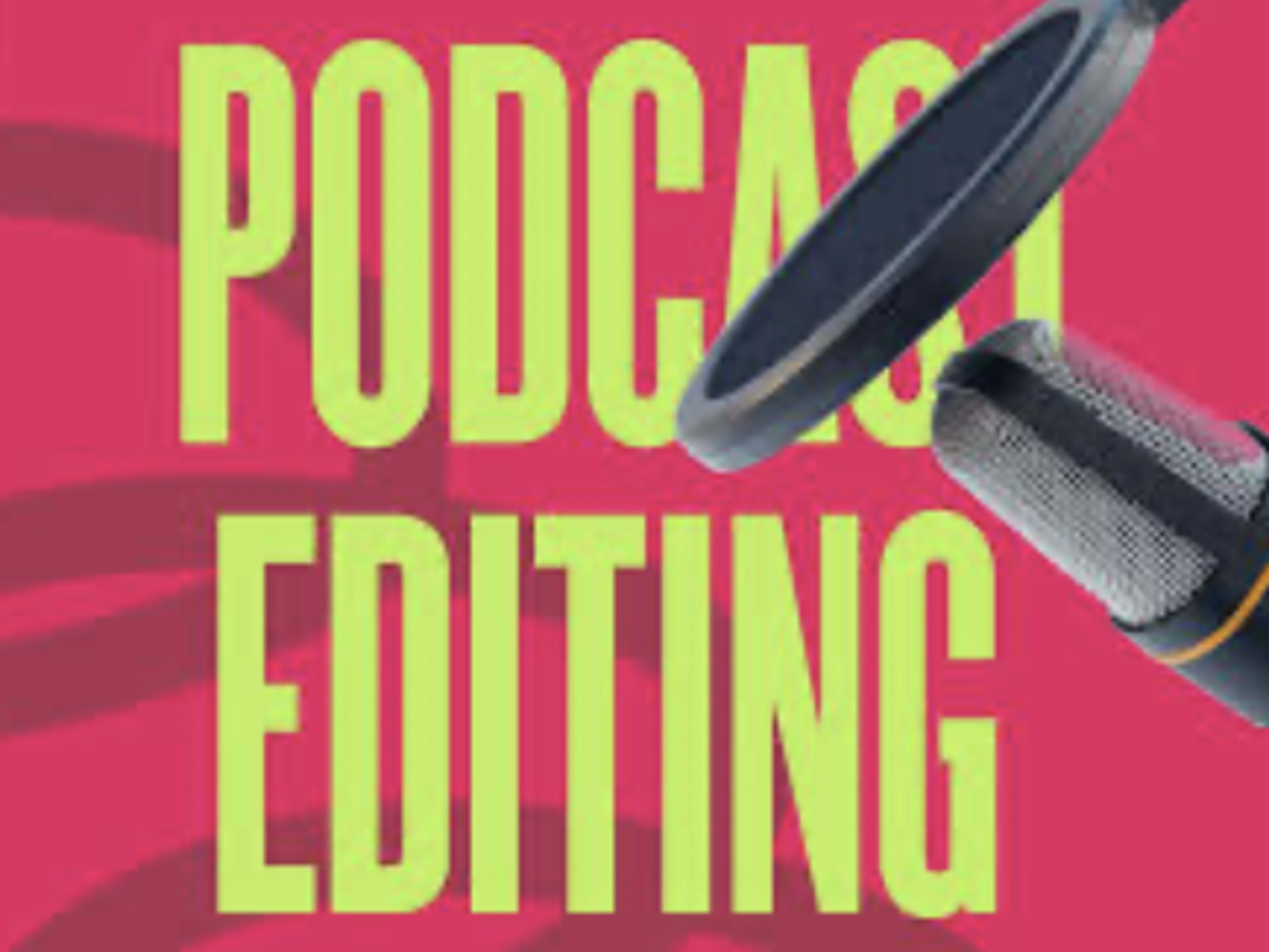 Podcast Editing